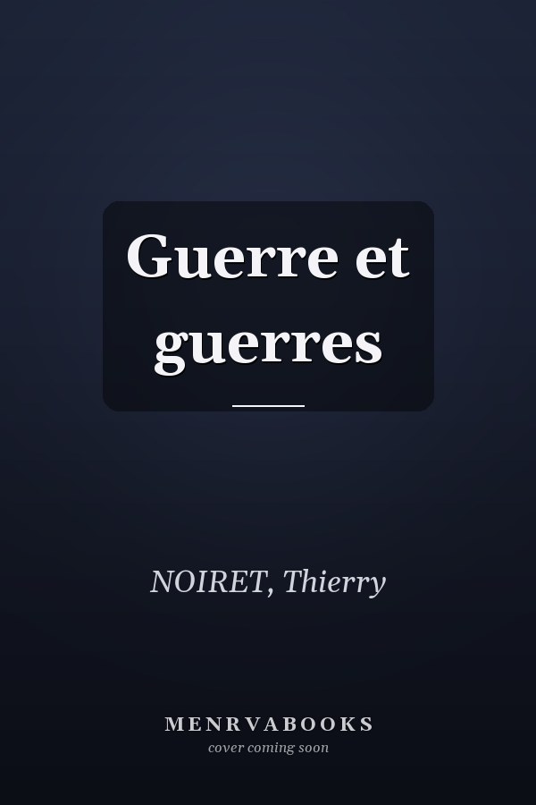 Guerre et guerres