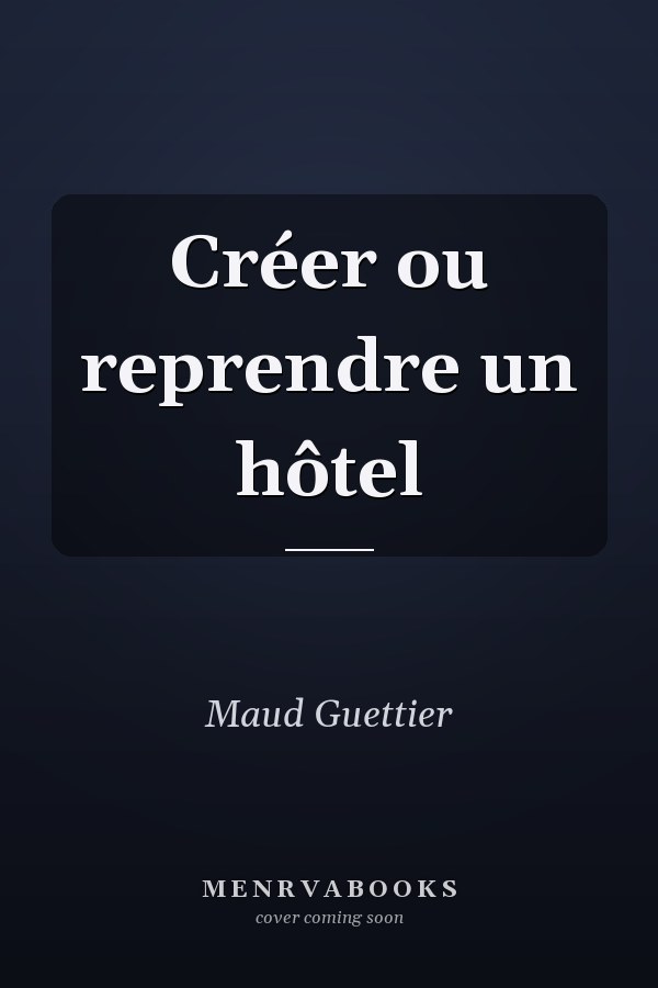 Créer ou reprendre un hôtel
