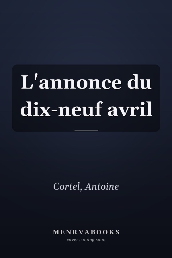 L'annonce du dix-neuf avril