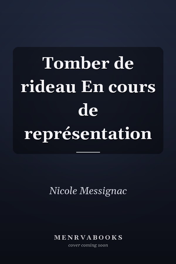 Tomber de rideau En cours de représentation