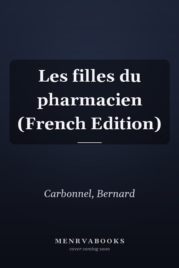 Les filles du pharmacien (French Edition)
