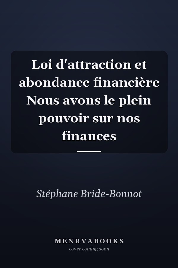 Loi d'attraction et abondance financière Nous avons le plein pouvoir sur nos finances