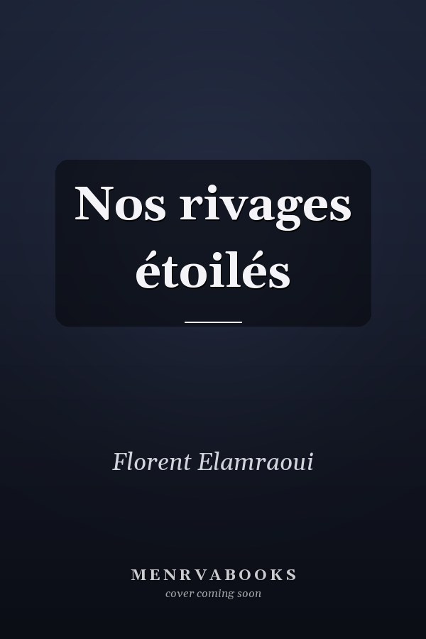 Nos rivages étoilés