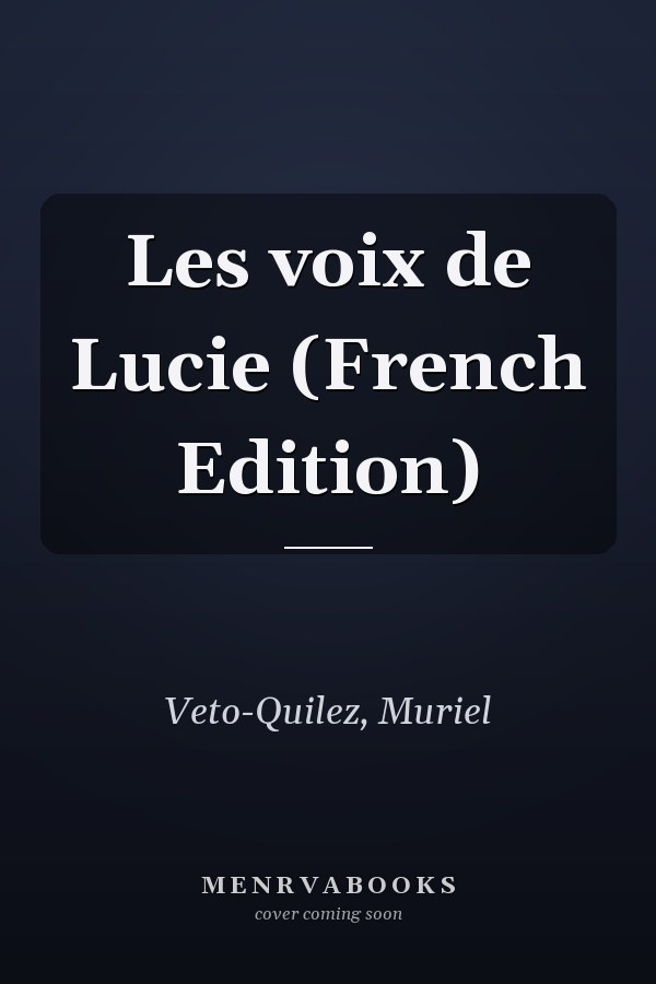 Les voix de Lucie (French Edition)