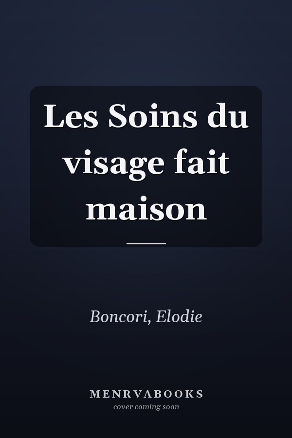 Les Soins du visage fait maison