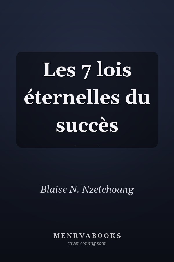 Les 7 lois éternelles du succès