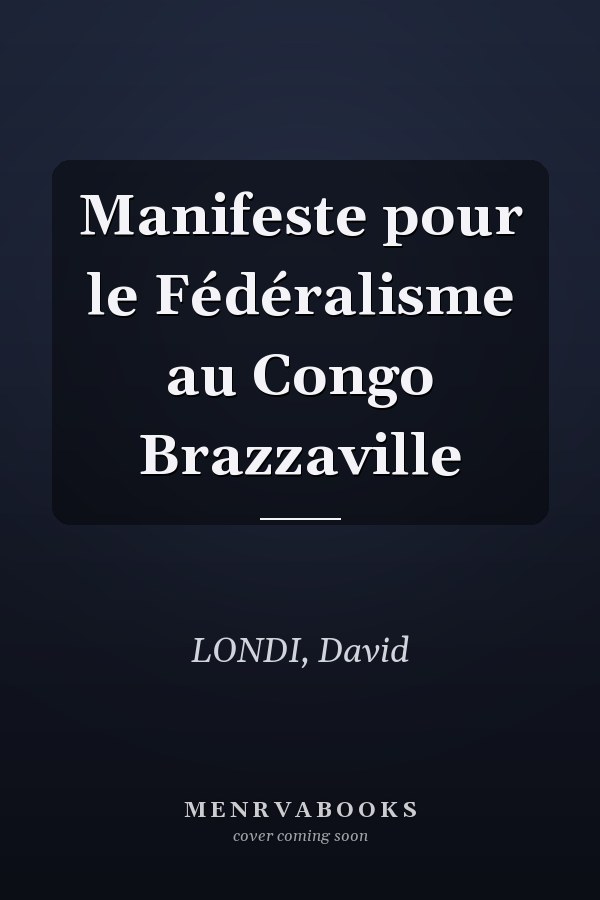 Manifeste pour le Fédéralisme au Congo Brazzaville
