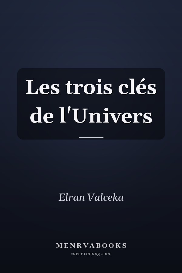 Les trois clés de l'Univers