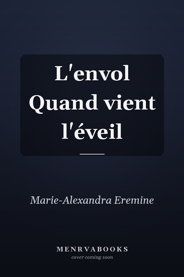 L'envol Quand vient l'éveil