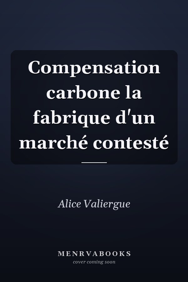 Compensation carbone la fabrique d'un marché contesté