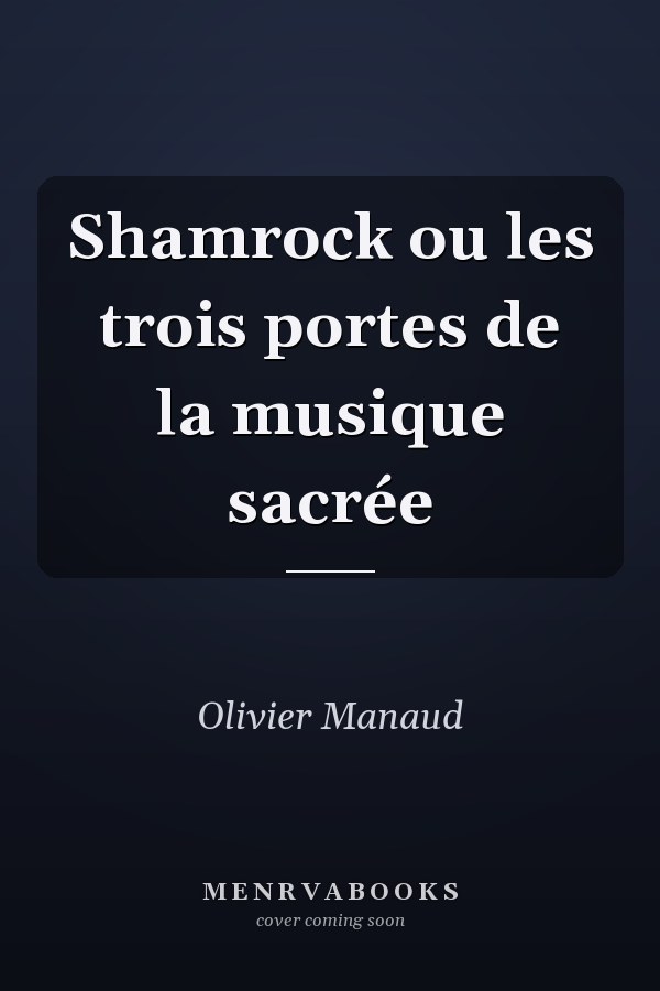 Shamrock ou les trois portes de la musique sacrée