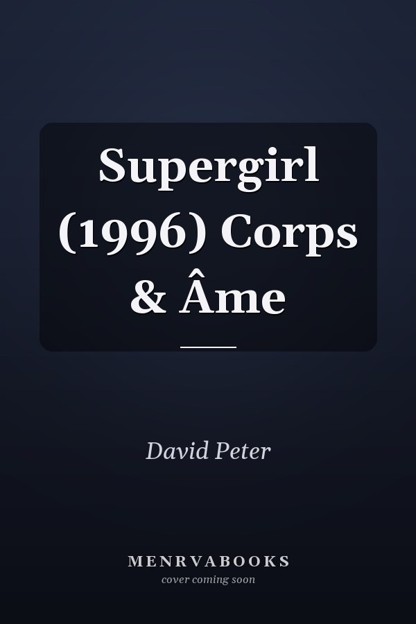 Supergirl (1996) Corps & Âme
