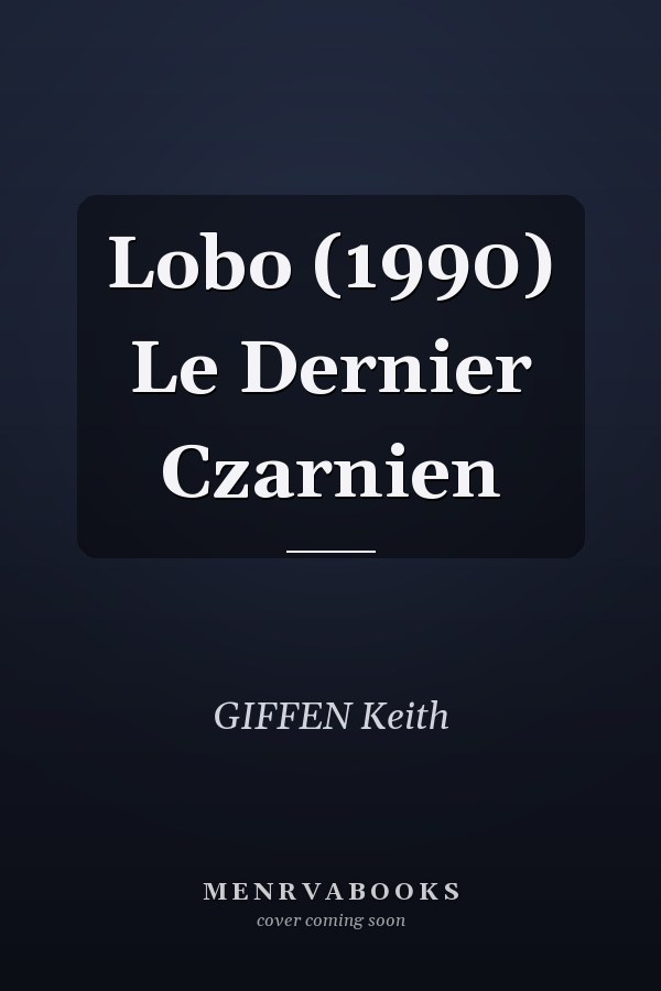 Lobo (1990) Le Dernier Czarnien