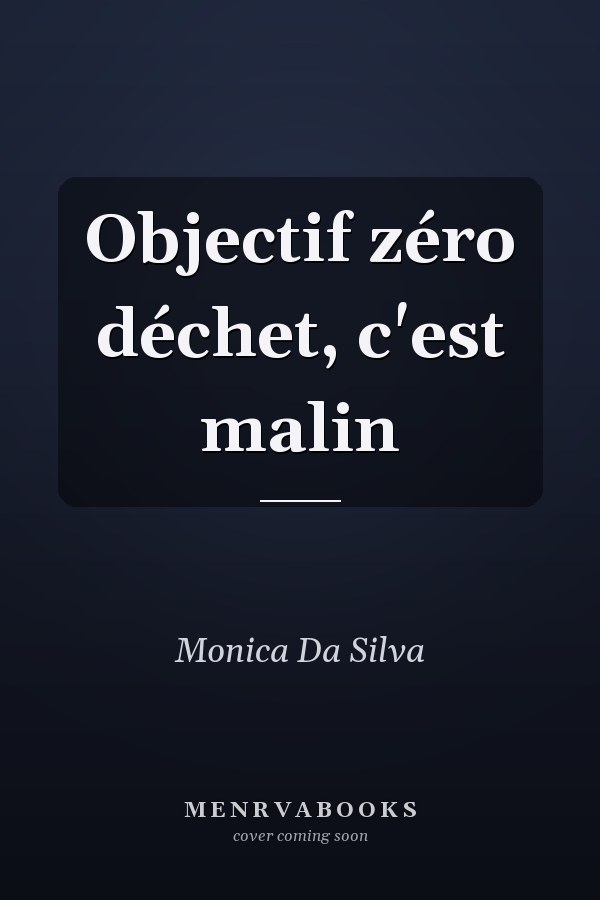 Objectif zéro déchet, c'est malin