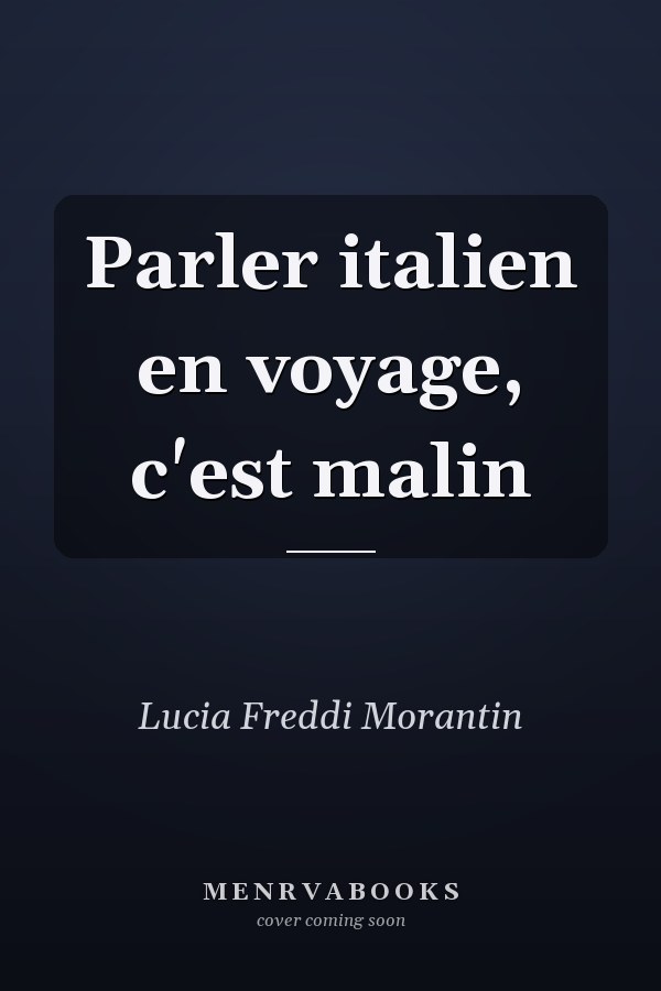 Parler italien en voyage, c'est malin