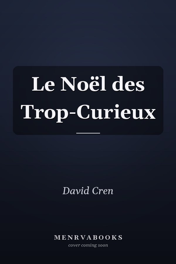 Le Noël des Trop-Curieux