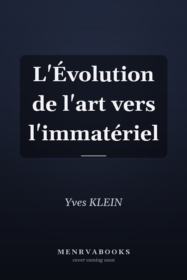 L'Évolution de l'art vers l'immatériel