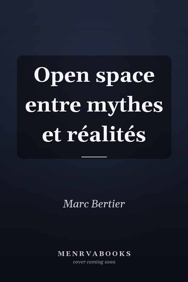 Open space entre mythes et réalités