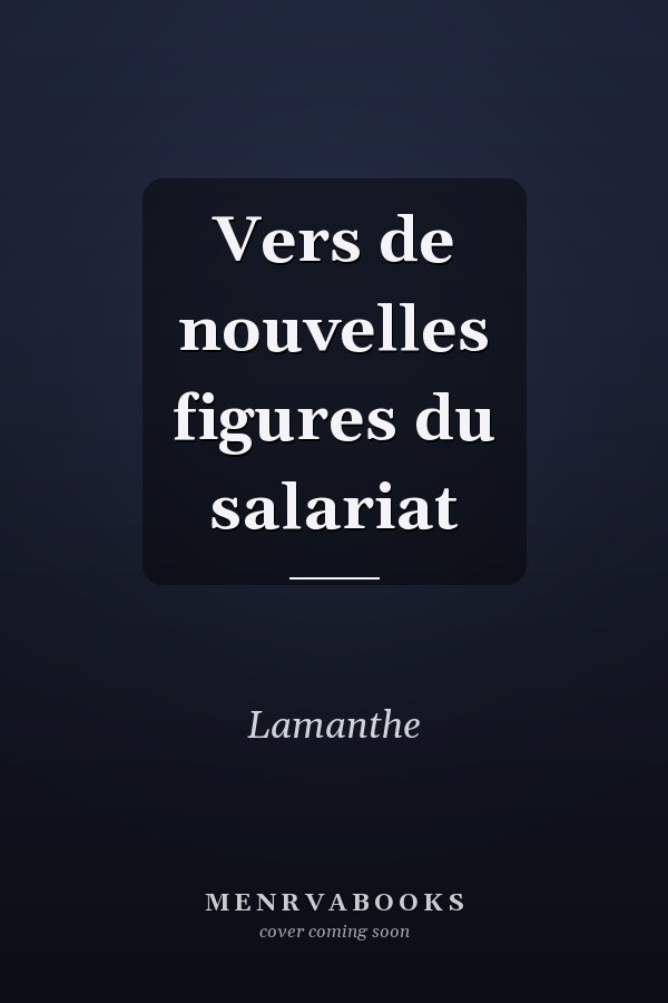 Vers de nouvelles figures du salariat