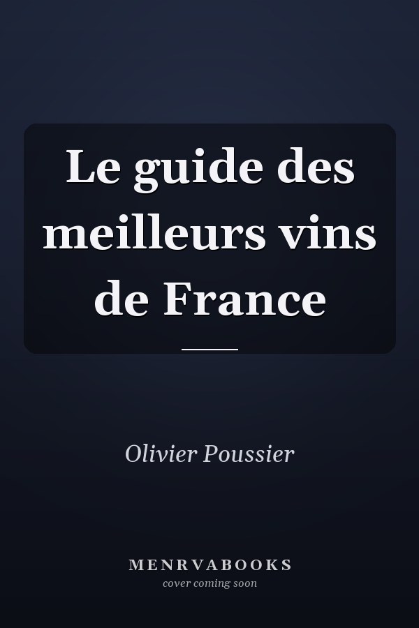 Le guide des meilleurs vins de France