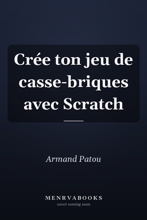 Crée ton jeu de casse-briques avec Scratch