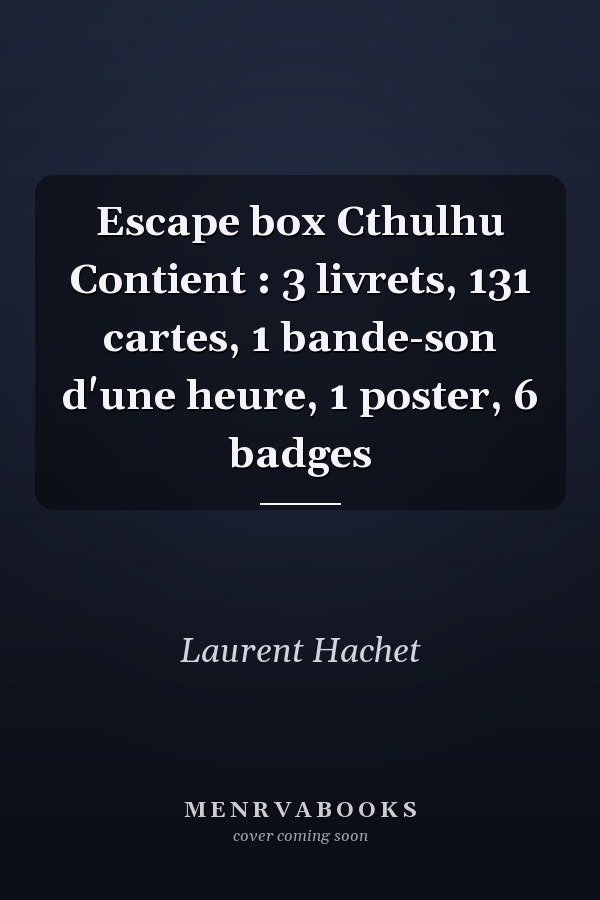 Escape box Cthulhu Contient : 3 livrets, 131 cartes, 1 bande-son d'une heure, 1 poster, 6 badges