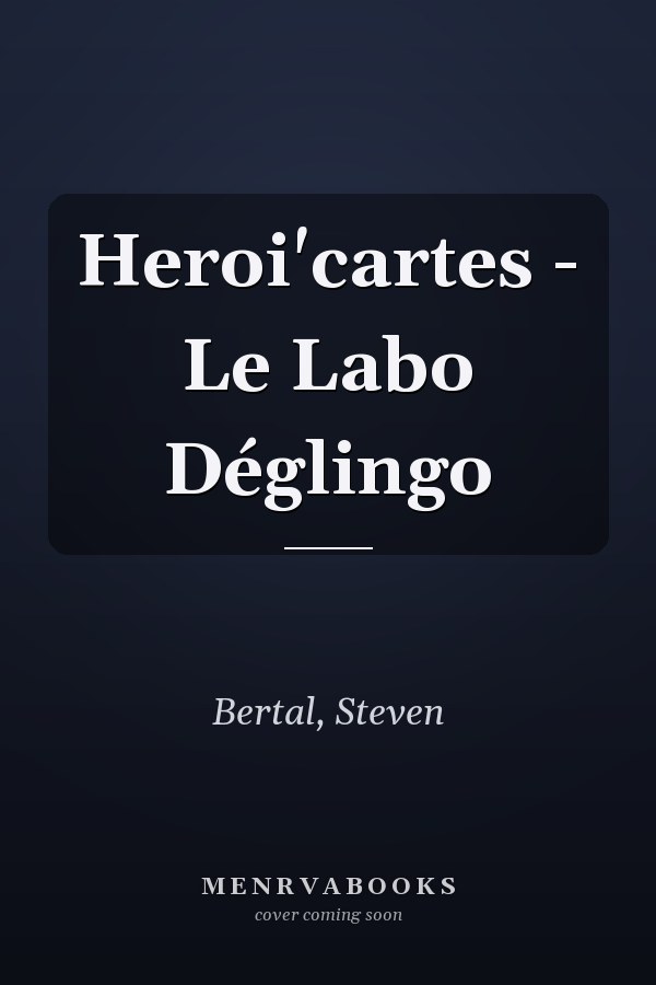 Heroi'cartes - Le Labo Déglingo