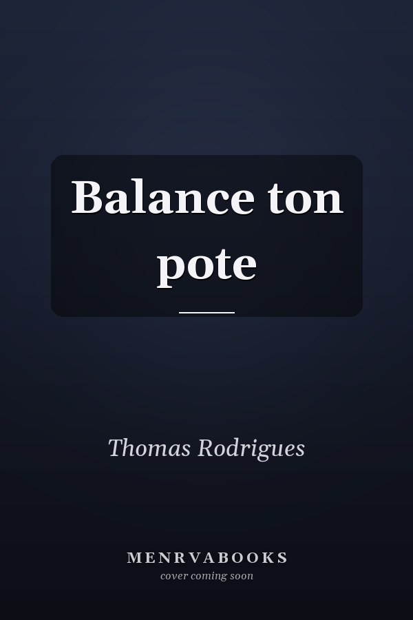 Balance ton pote