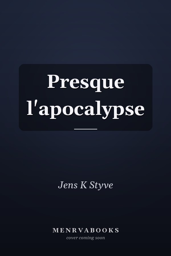 Presque l'apocalypse