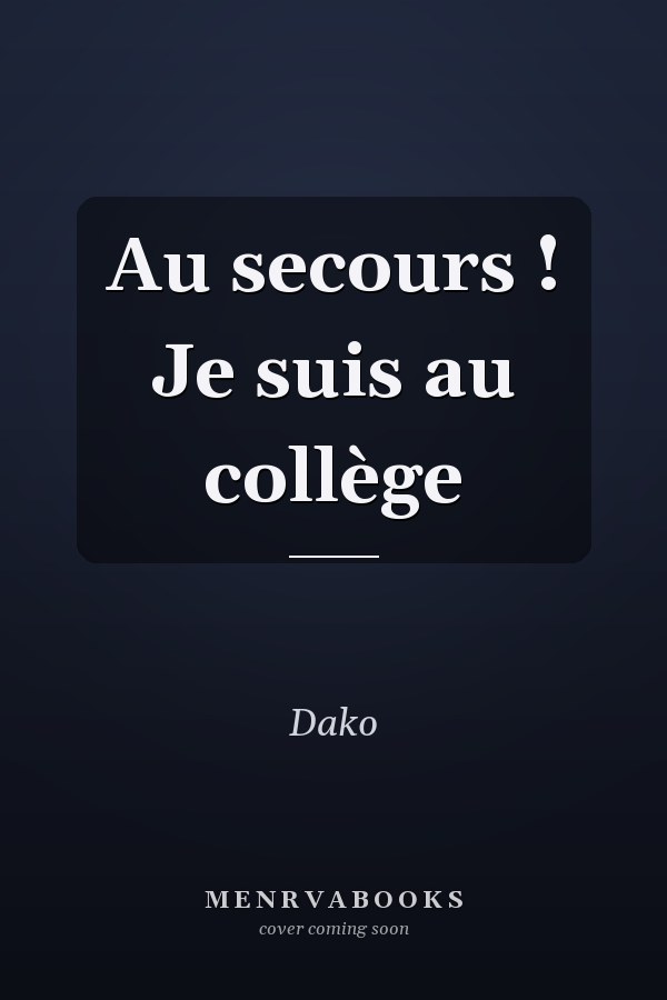 Au secours ! Je suis au collège