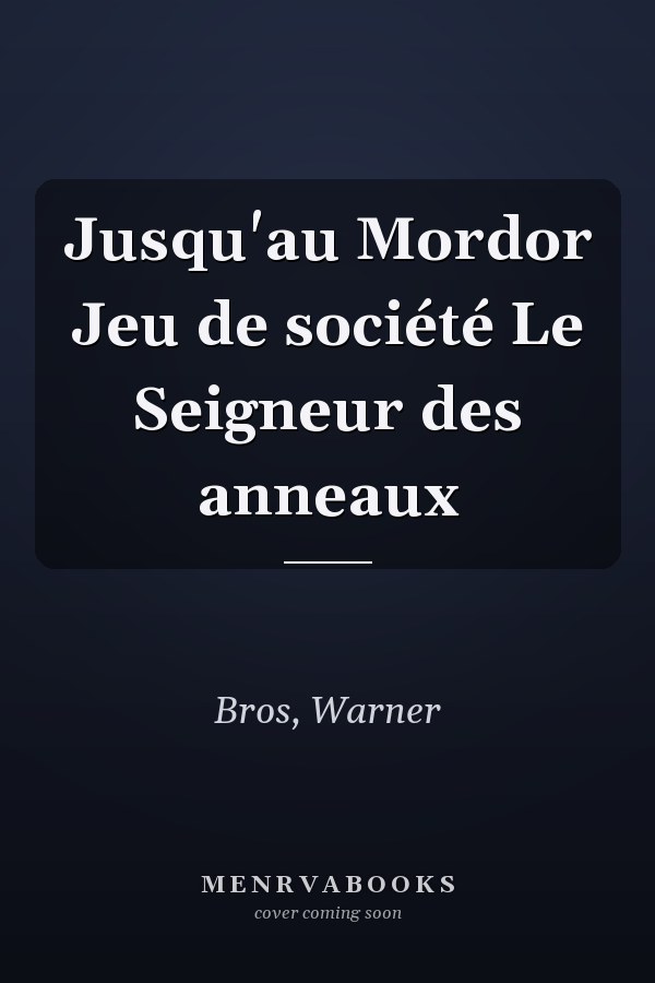 Jusqu'au Mordor Jeu de société Le Seigneur des anneaux