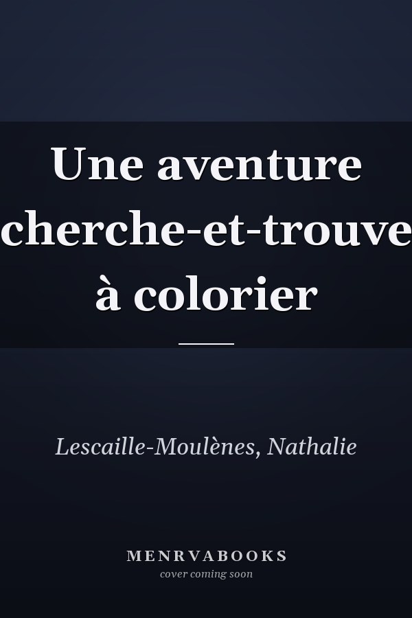 Une aventure cherche-et-trouve à colorier
