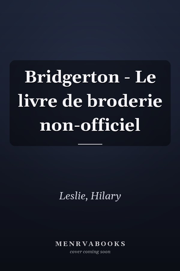 Bridgerton - Le livre de broderie non-officiel