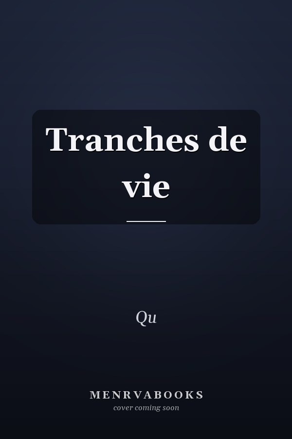 Tranches de vie