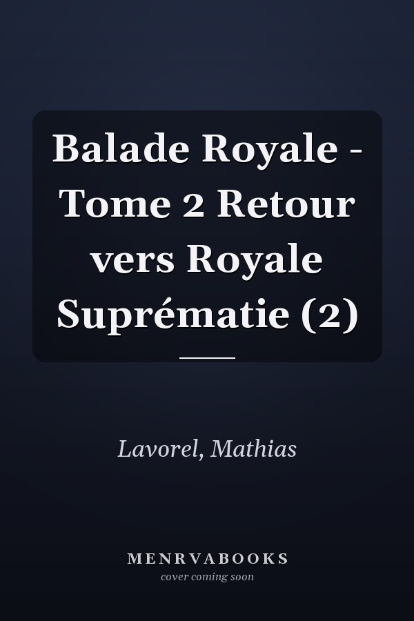 Balade Royale - Tome 2 Retour vers Royale Suprématie (2)