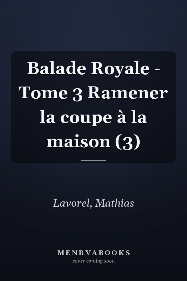 Balade Royale - Tome 3 Ramener la coupe à la maison (3)