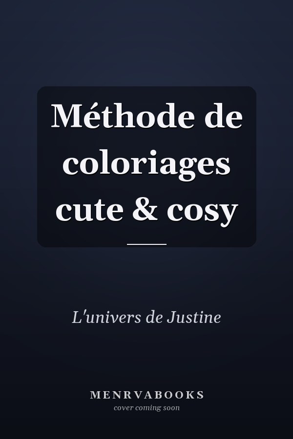 Méthode de coloriages cute & cosy