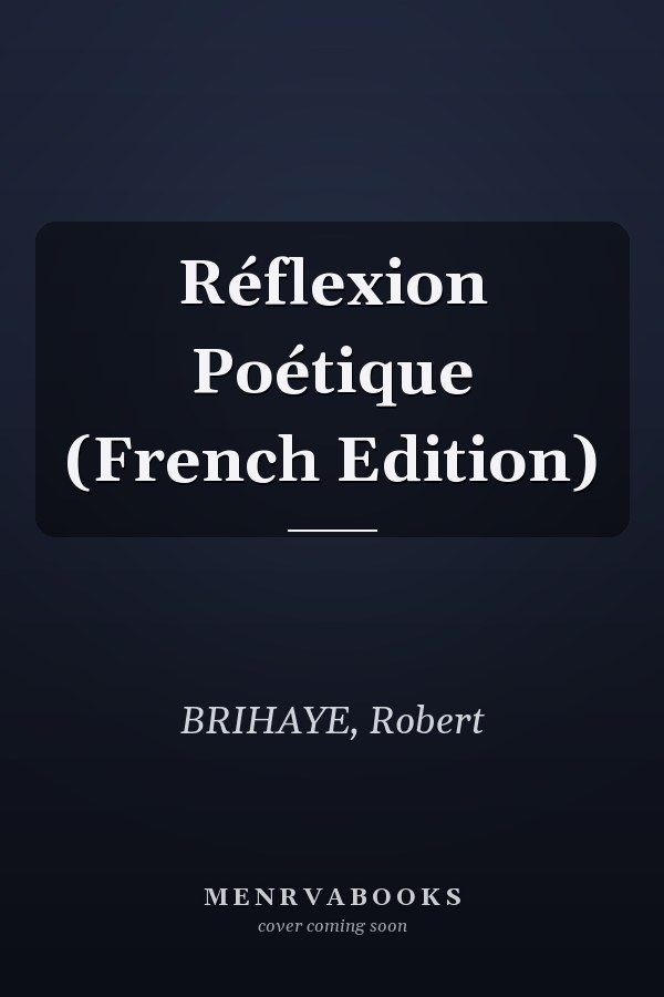 Réflexion Poétique (French Edition)
