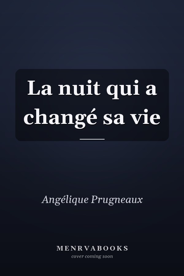 La nuit qui a changé sa vie