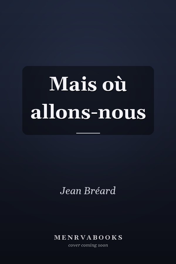 Mais où allons-nous
