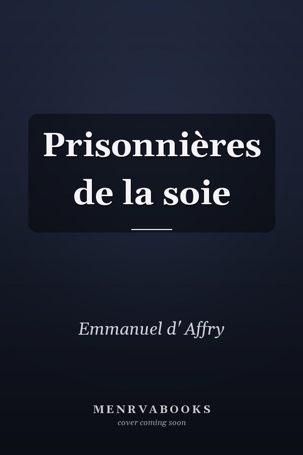 Prisonnières de la soie