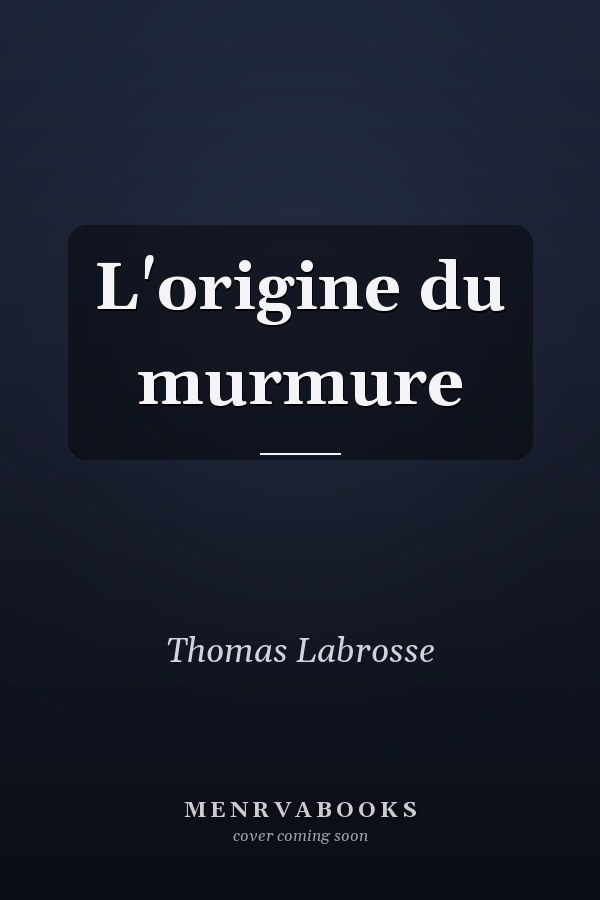 L'origine du murmure