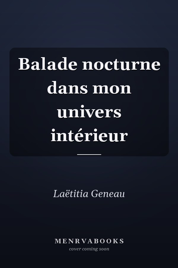 Balade nocturne dans mon univers intérieur