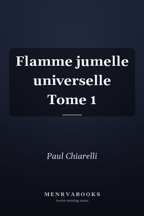 Flamme jumelle universelle Tome 1