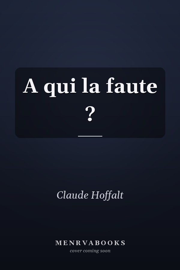 A qui la faute ?