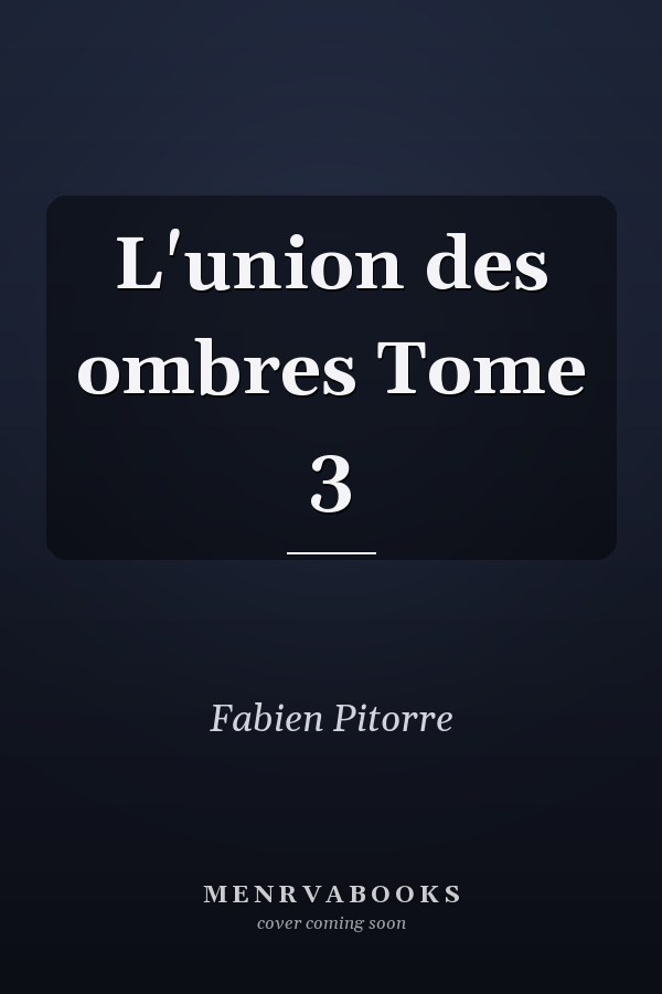 L'union des ombres Tome 3