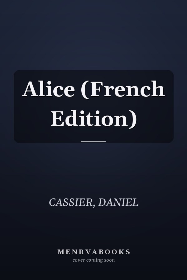 Alice (French Edition)