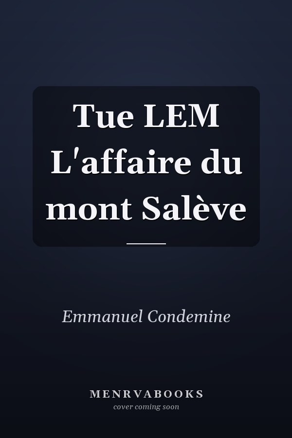 Tue LEM L'affaire du mont Salève
