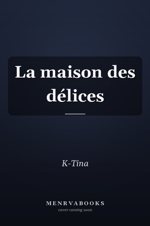 La maison des délices
