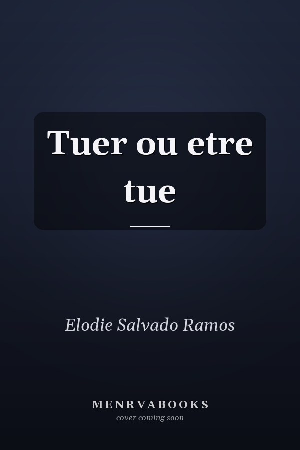 Tuer ou etre tue